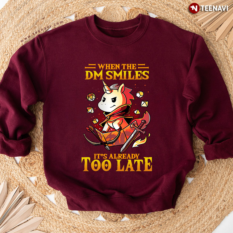 When The DM Smiles It's Already Too Late Dungeons & Dragons Unicorn Sweatshirt