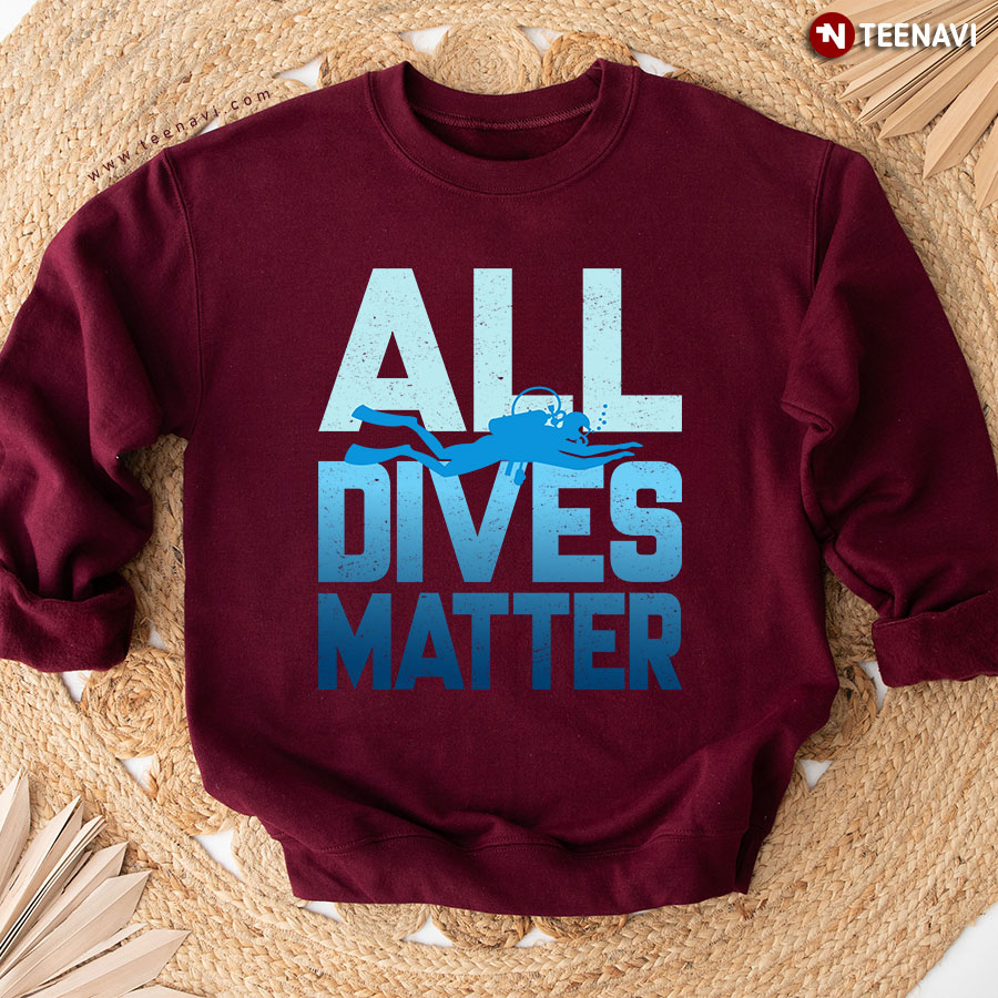 All Dives Matter Scuba Diving Sweatshirt