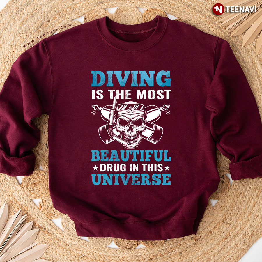 Diving Is The Most Beautiful Drug In This Universe Skull Sweatshirt
