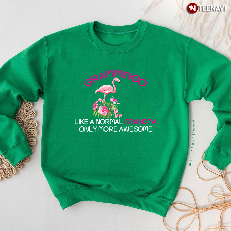 Grammingo Like A Normal Grandma Only More Awesome Flamingo Matching Family Sweatshirt