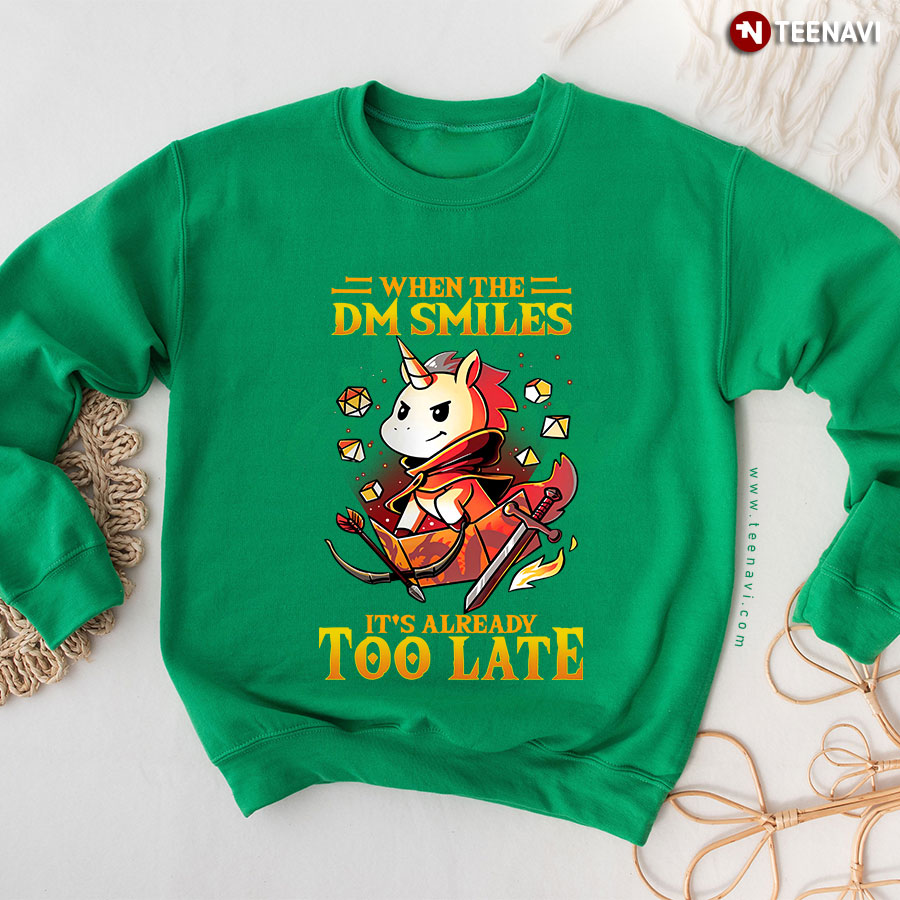 When The DM Smiles It's Already Too Late Dungeons & Dragons Unicorn Sweatshirt