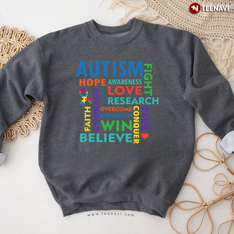 Autism Awareness Hope Love Cure Research Faith Courage Believe Sweatshirt