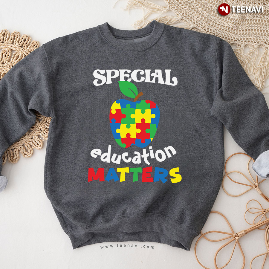 Special Education Matters Autism Awareness Apple Puzzle Piece Teacher Sweatshirt