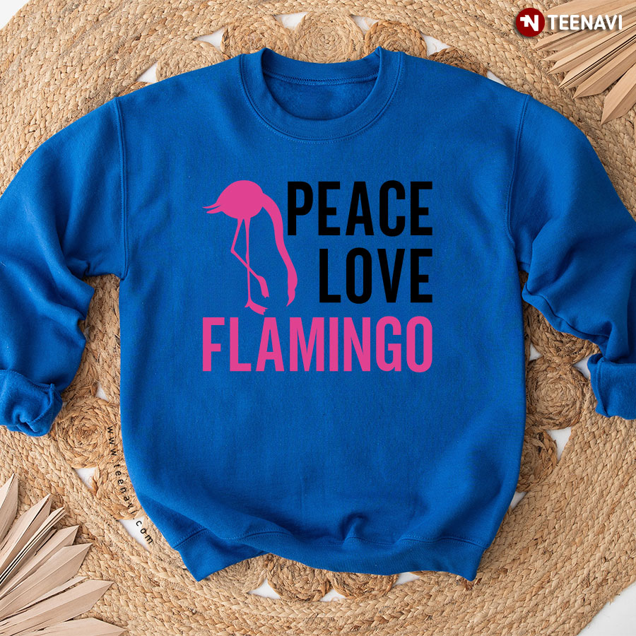 Peace Love Flamingo Funny Flamingo Sweatshirt