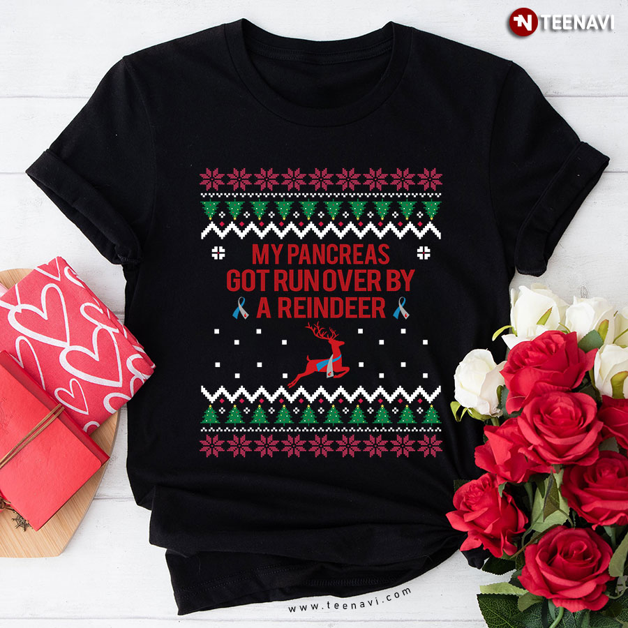 My Pancreas Got Run Over By A Reindeer Diabetes Awareness Ugly Christmas T-Shirt