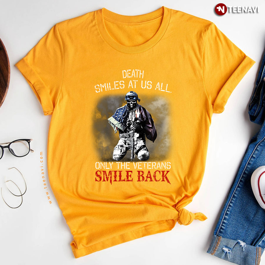 Death Smiles At Us All Only The Veterans Smile Back Skull T Shirt