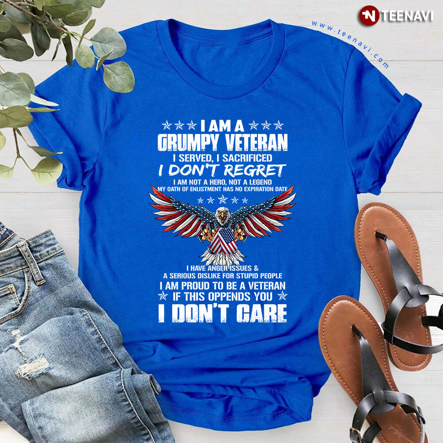 I Am A Grumpy Veteran I Served I Sacrificed I Don't Regret I Am Not A Hero Not A Legend Eagle American Flag T-Shirt