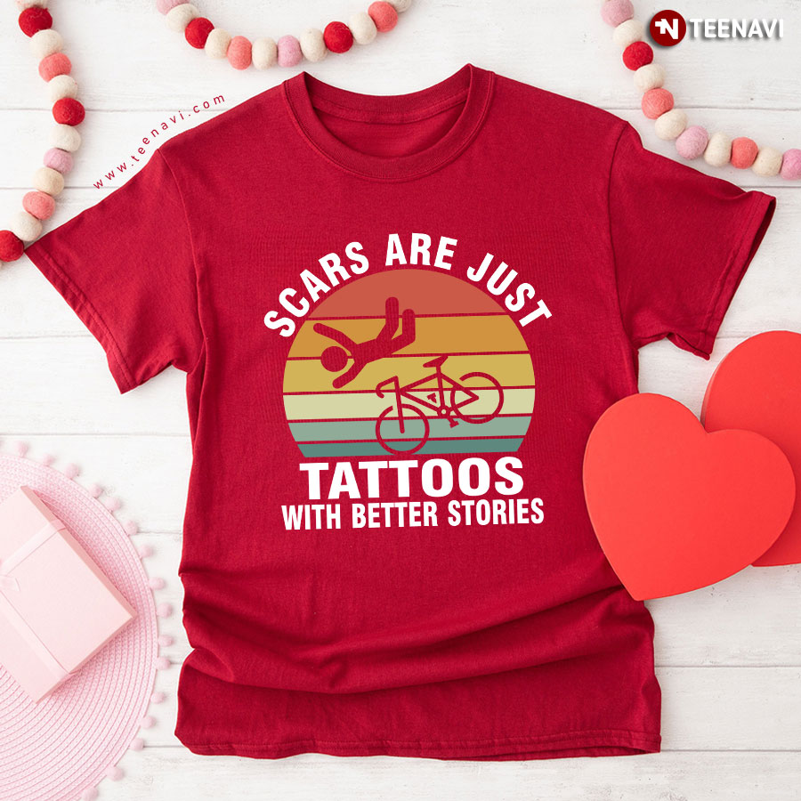 Scars Are Just Tattoos With Better Stories Fall Down The Bike Vintage T-Shirt
