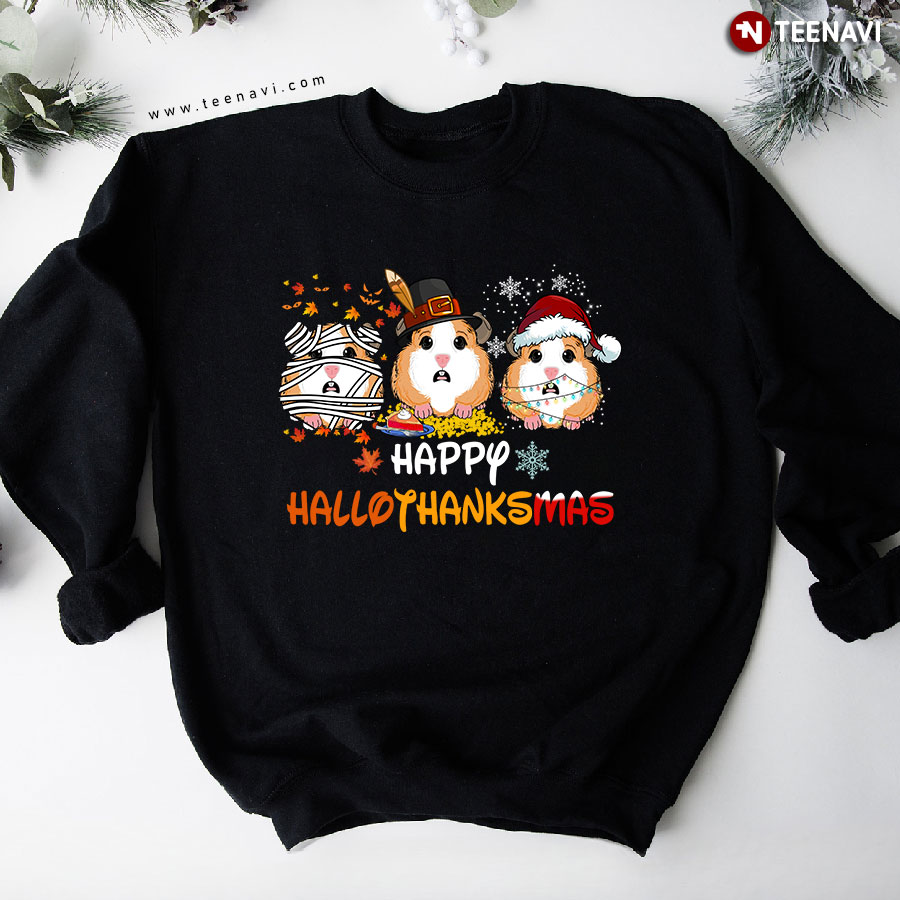 Happy Hallothanksmas Guinea Pig Halloween Thanksgiving Christmas Sweatshirt