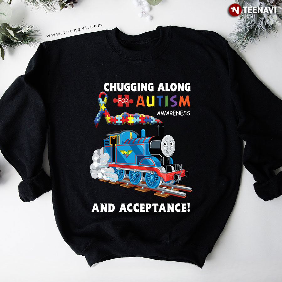 Chugging Along For Autism Awareness And Acceptance Train Sweatshirt