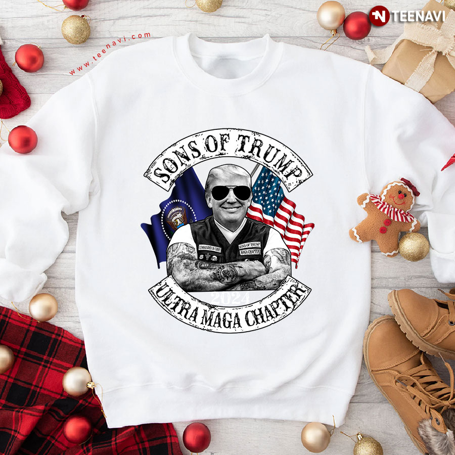 Sons Of Trump Ultra Maga Chapter Trump Supporter Pro Trump Sweatshirt
