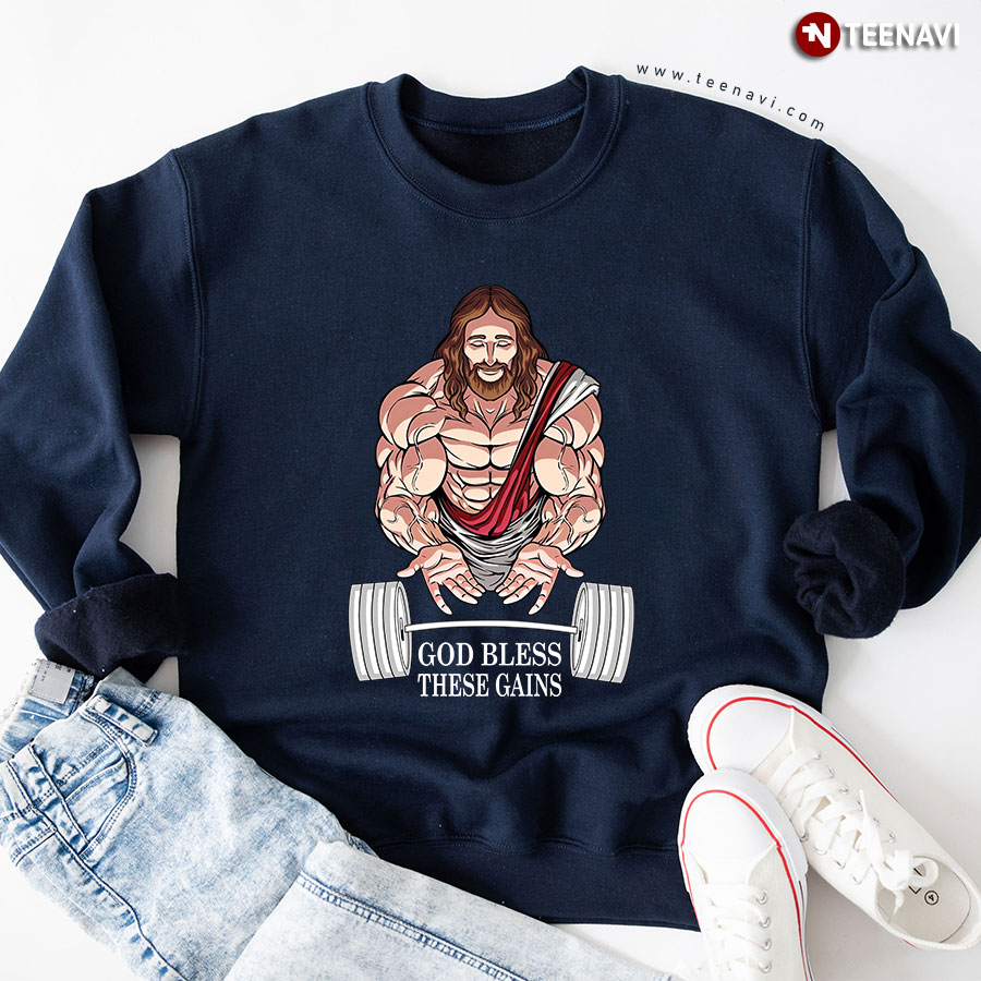 God Bless These Gains Jesus Weightlifting Sweatshirt