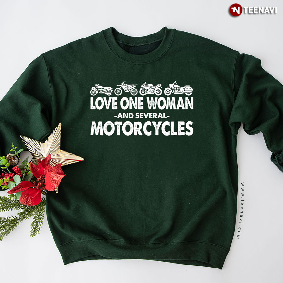 Love One Woman And Several Motorcycles Sweatshirt