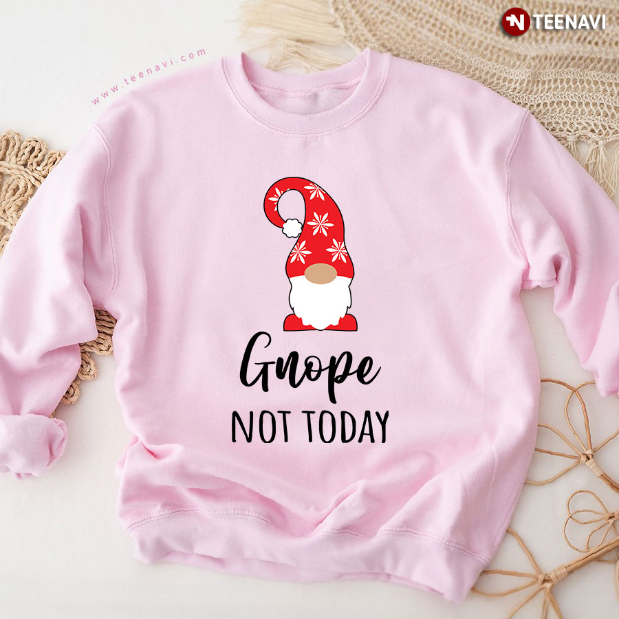 Gnope Not Today Funny Gnome Christmas Sweatshirt