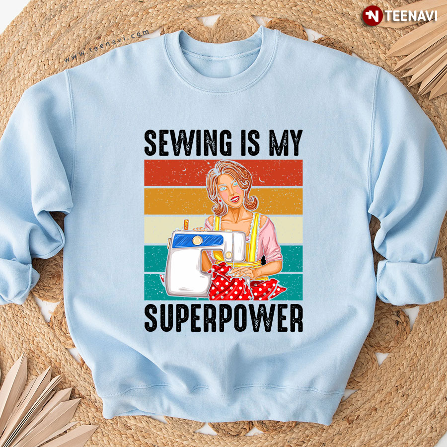 Sewing Is My Superpower Vintage Sweatshirt