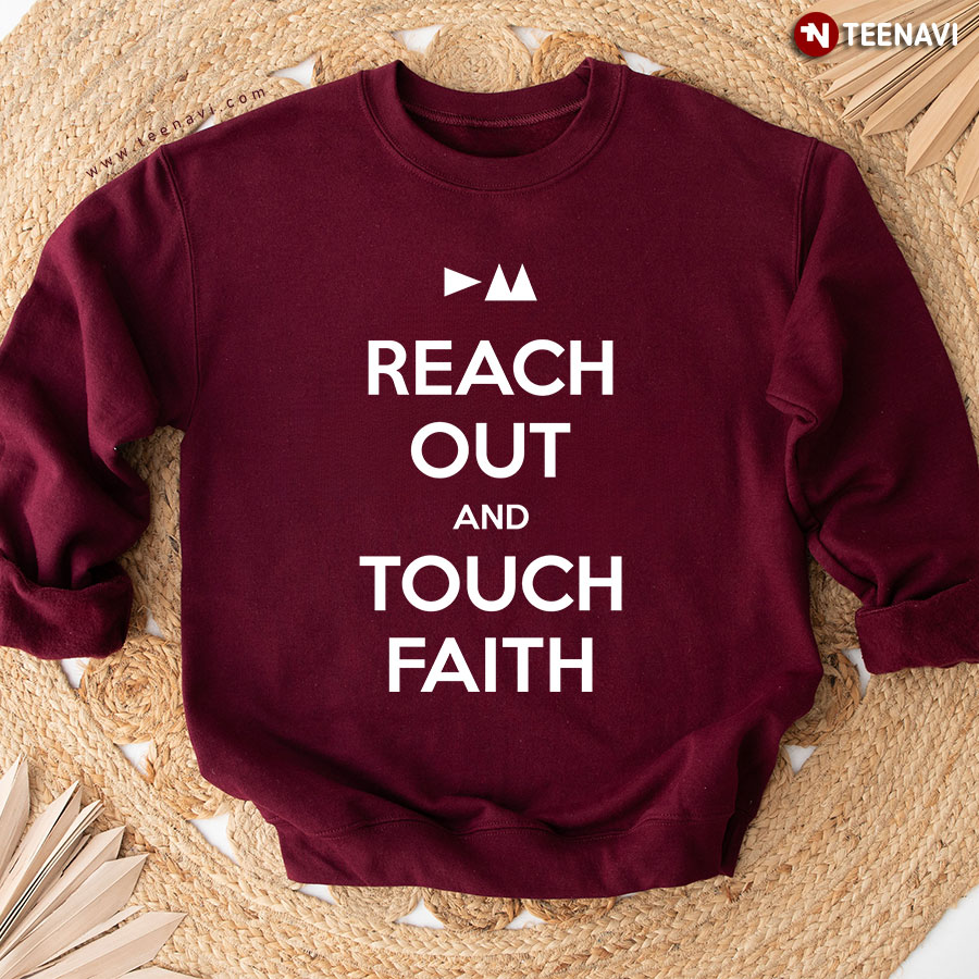 Reach Out And Touch Faith Sweatshirt