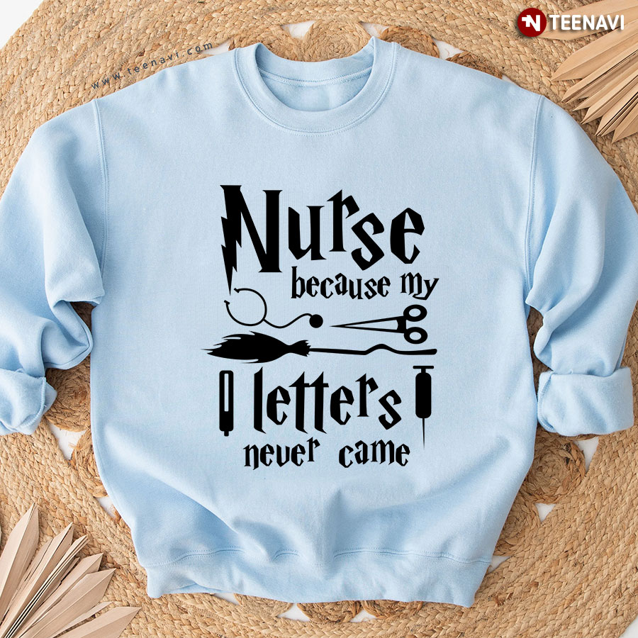 Nurse Because My Letters Never Came Halloween Witch Broom Sweatshirt