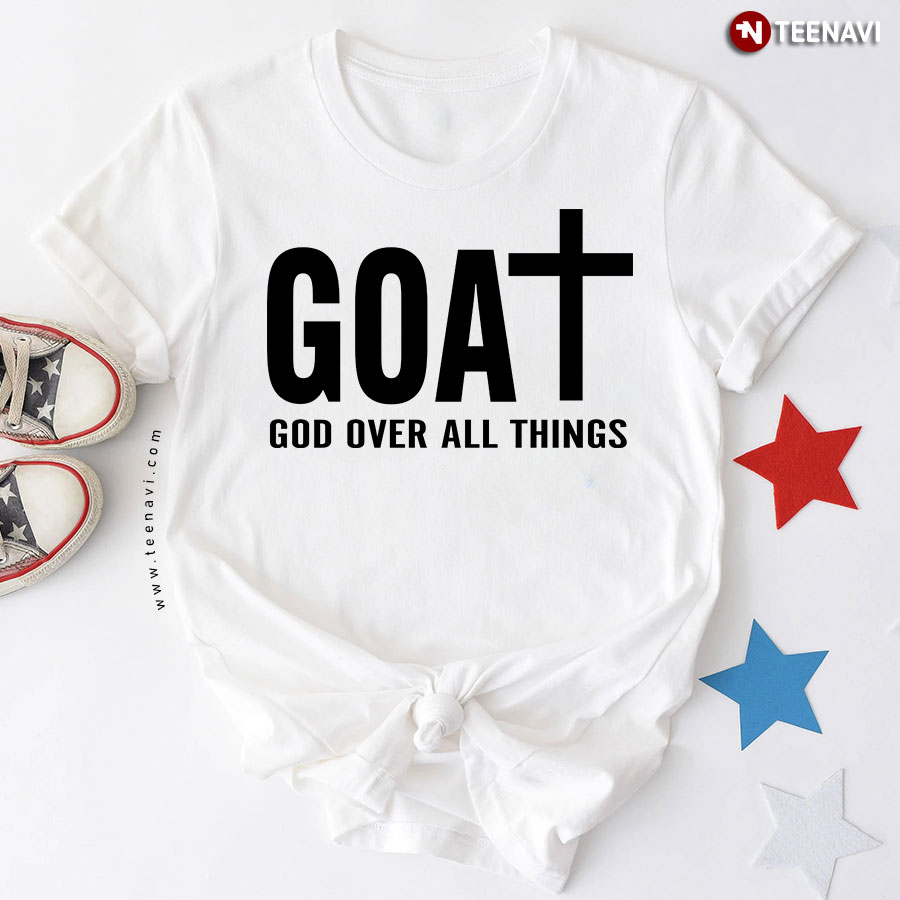 Goat God Over All Things Cross Jesus Christian T-Shirt