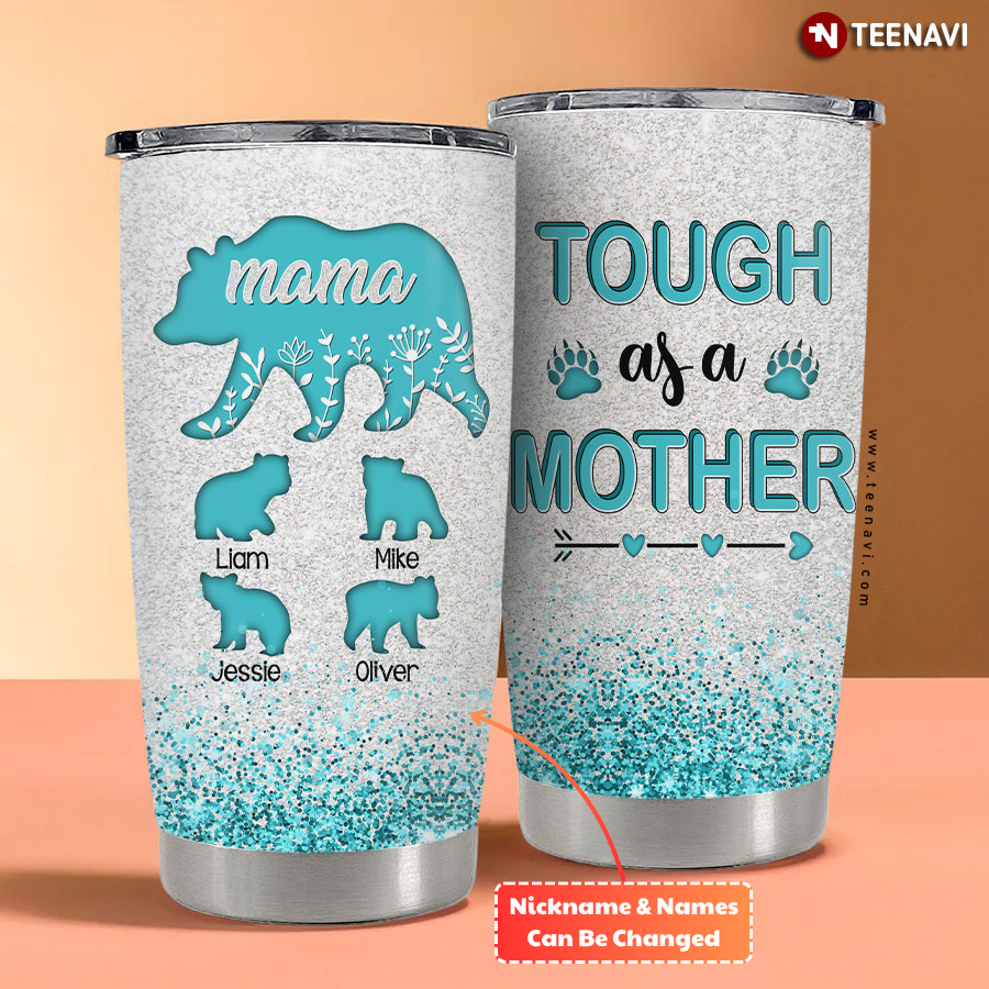Personalized Glitter Mama Bear Tough As A Mother Tumbler
