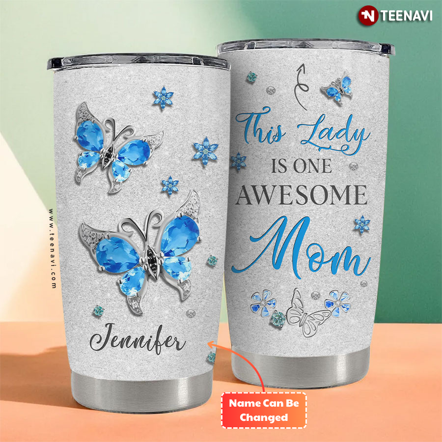 Personalized This Lady Is One Awesome Mom Butterfly Tumbler