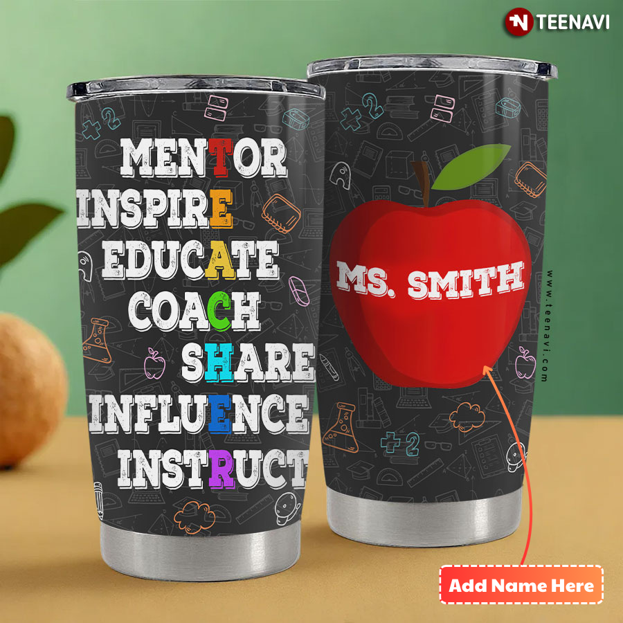Personalized Teacher Mentor Inspire Educate Coach Share Influence Instruct Apple Tumbler