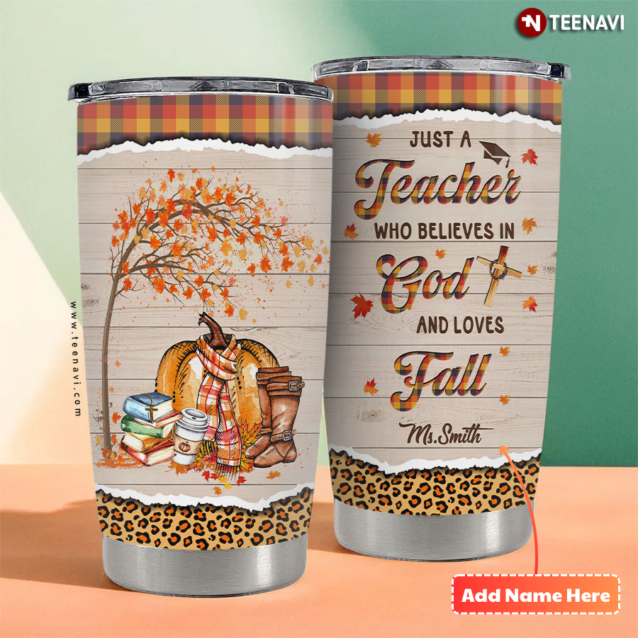 Personalized Just A Teacher Who Believes In God And Loves Fall Leopard Tumbler