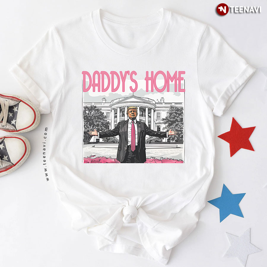 Daddy's Home Donald Trump 2024 Trump Pink T-Shirt