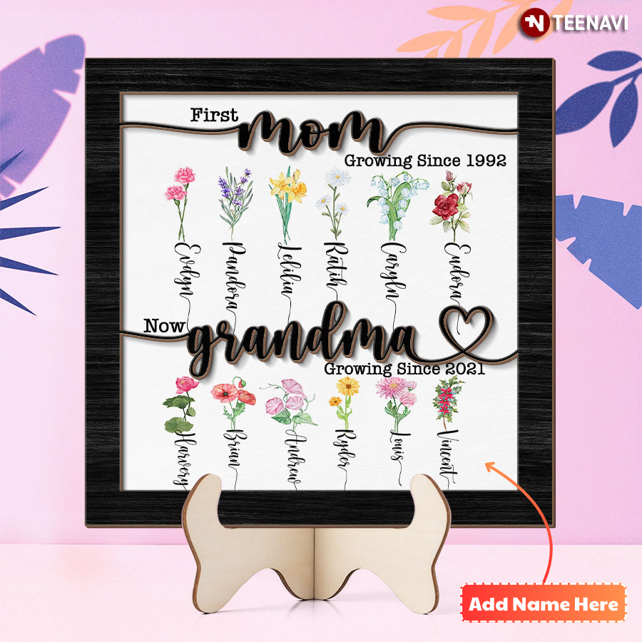 Personalized First Mom Now Grandma Growing Since Mother's Day Wooden Plaque