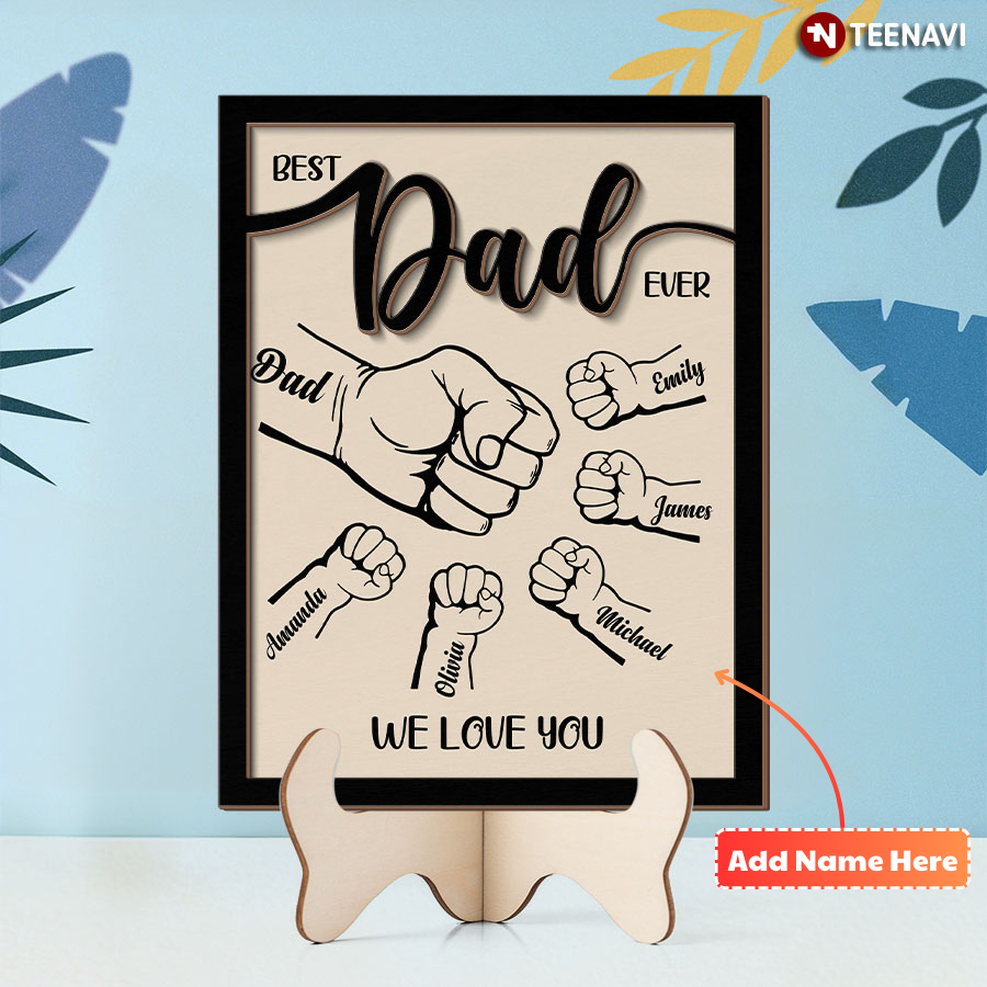 Personalized Best Dad Ever Dad We Love You  Fist Bump Hands Wooden Plaque
