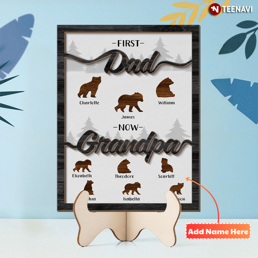 Personalized First Dad Now Grandpa Bear Father's Day Wooden Plaque