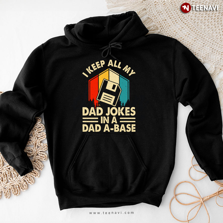 I Keep All My Dad Jokes In A Dad A-Base Vintage Father's Day Hoodie