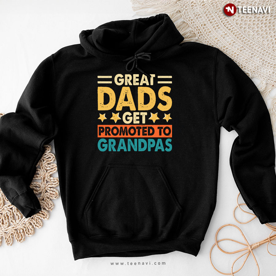 Great Dads Get Promoted To Grandpas Father's Day Hoodie