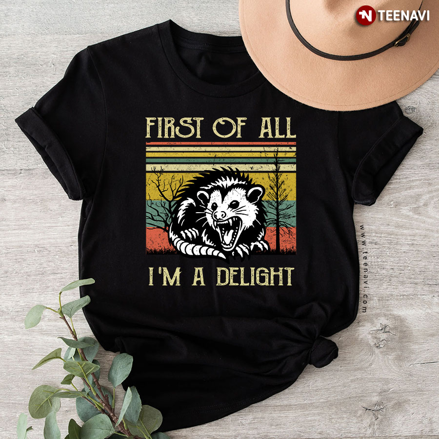First Of All I'm A Delight Opossum Vintage T-Shirt