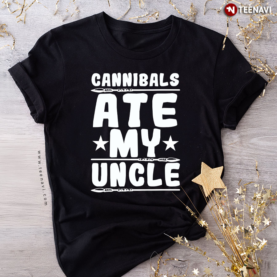 Cannibals Ate My Uncle Funny Joe Biden T-Shirt
