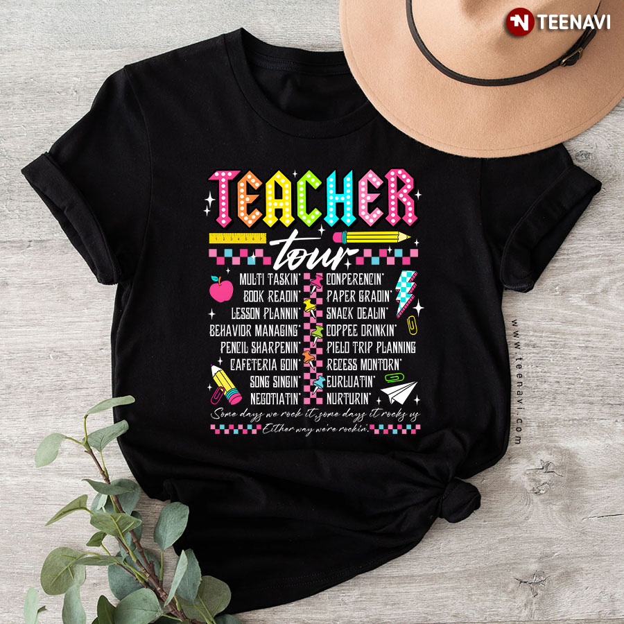 Teacher Tour Some Days We Rock It Back To School T-Shirt