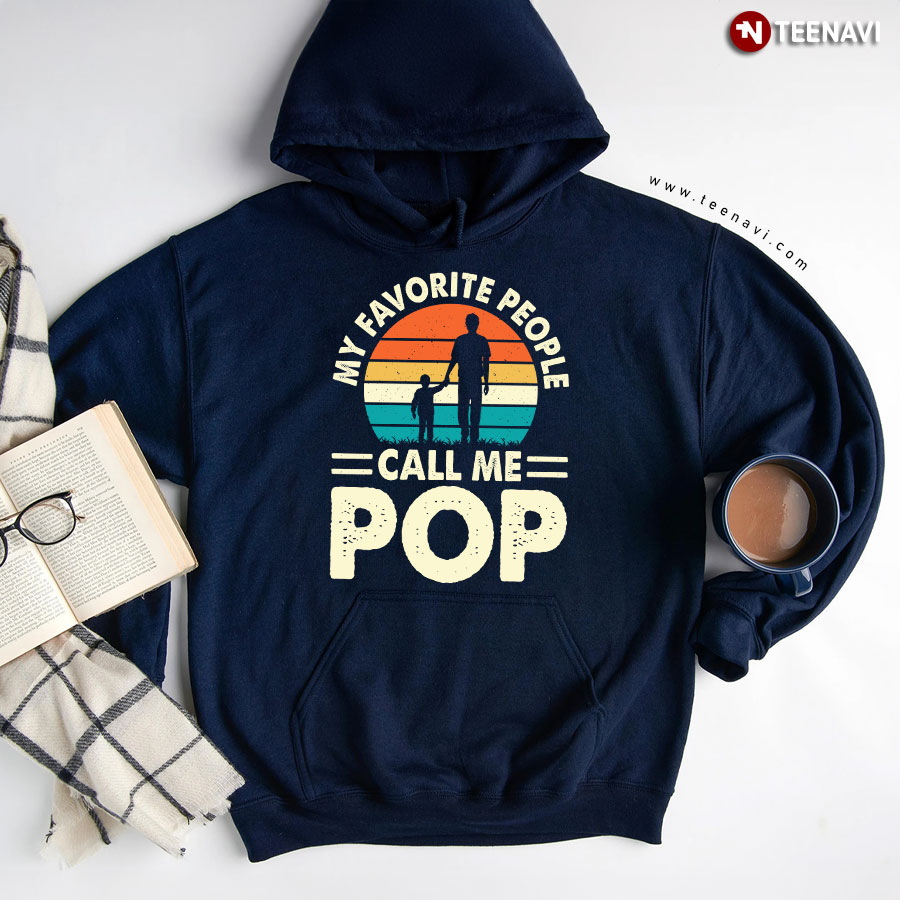 My Favorite People Call Me Pop Vintage Father's Day Hoodie