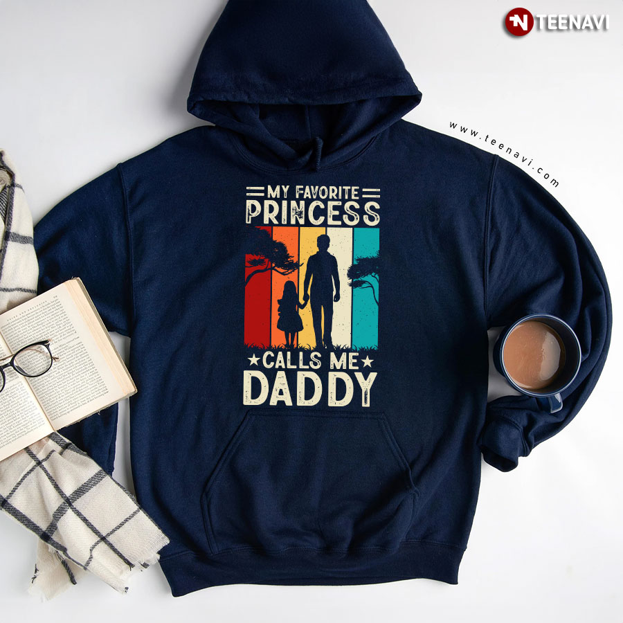My Favorite Princess Calls Me Daddy Vintage Father's Day Hoodie