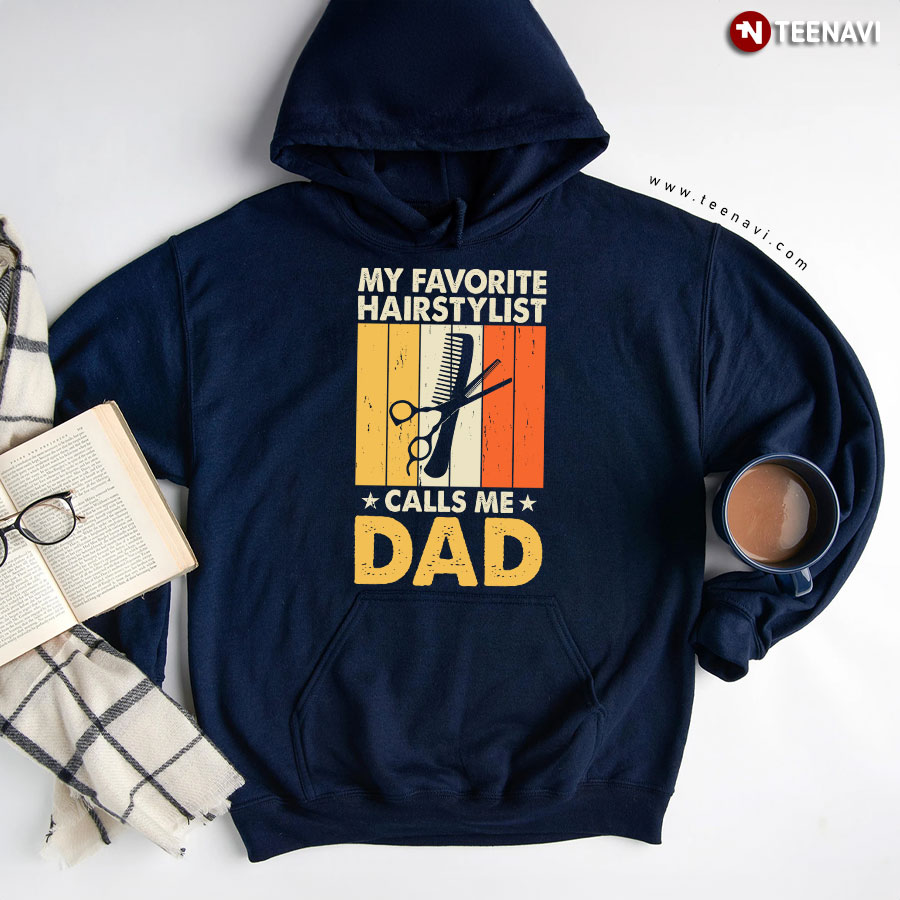 My Favorite Hairstylist Calls Me Dad Vintage Father's Day Hoodie