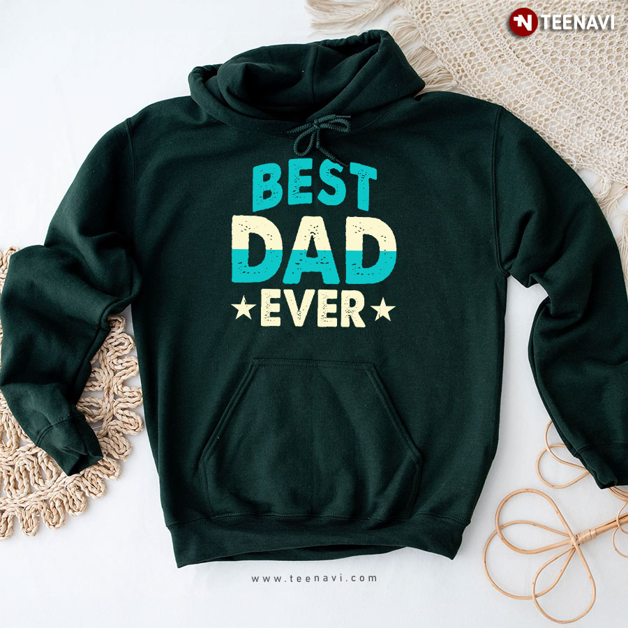 Best Dad Ever Father's Day Hoodie
