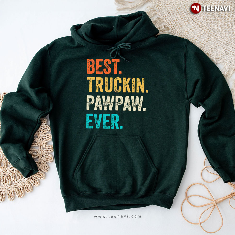 Best Truckin Pawpaw Ever Father's Day Hoodie
