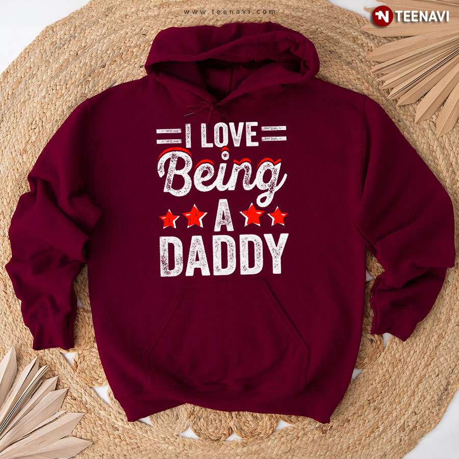 I Love Being A Daddy Father's Day Hoodie