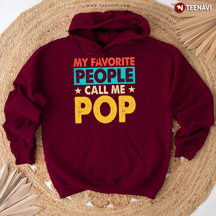 My Favorite People Call Me Pop Father's Day Hoodie