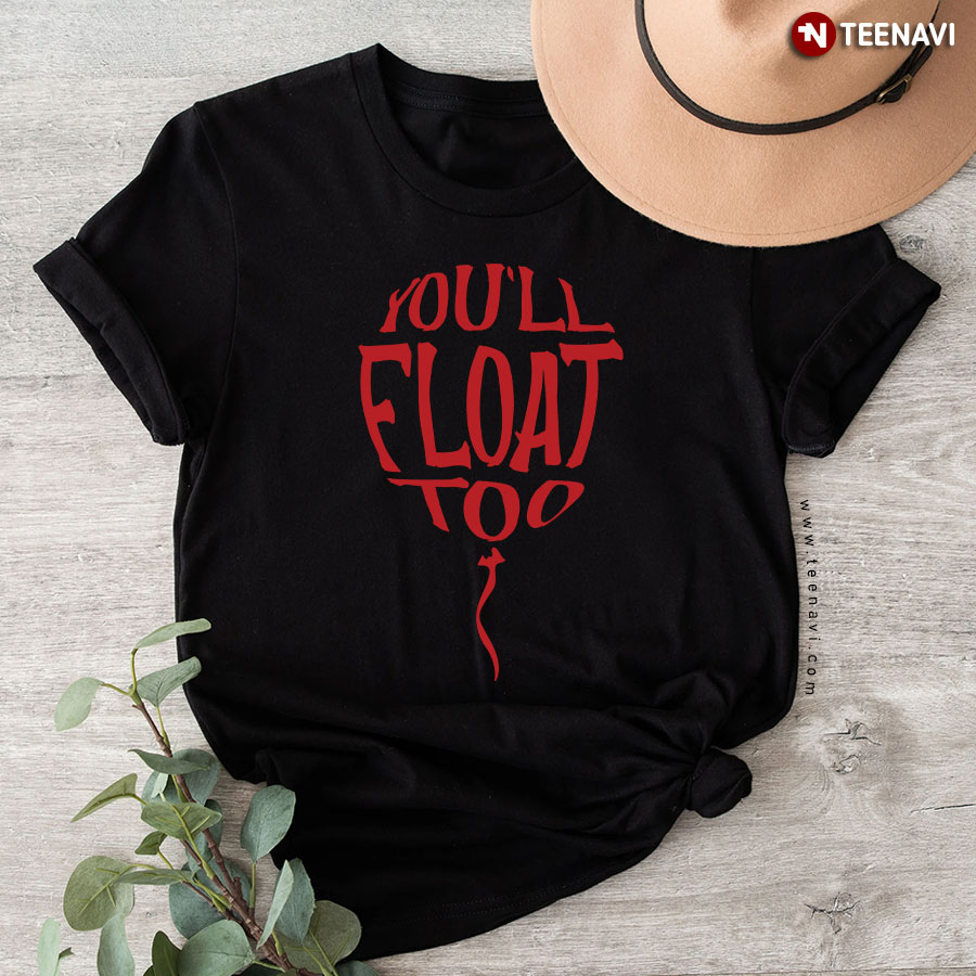 You'll Float Too IT Halloween T-Shirt