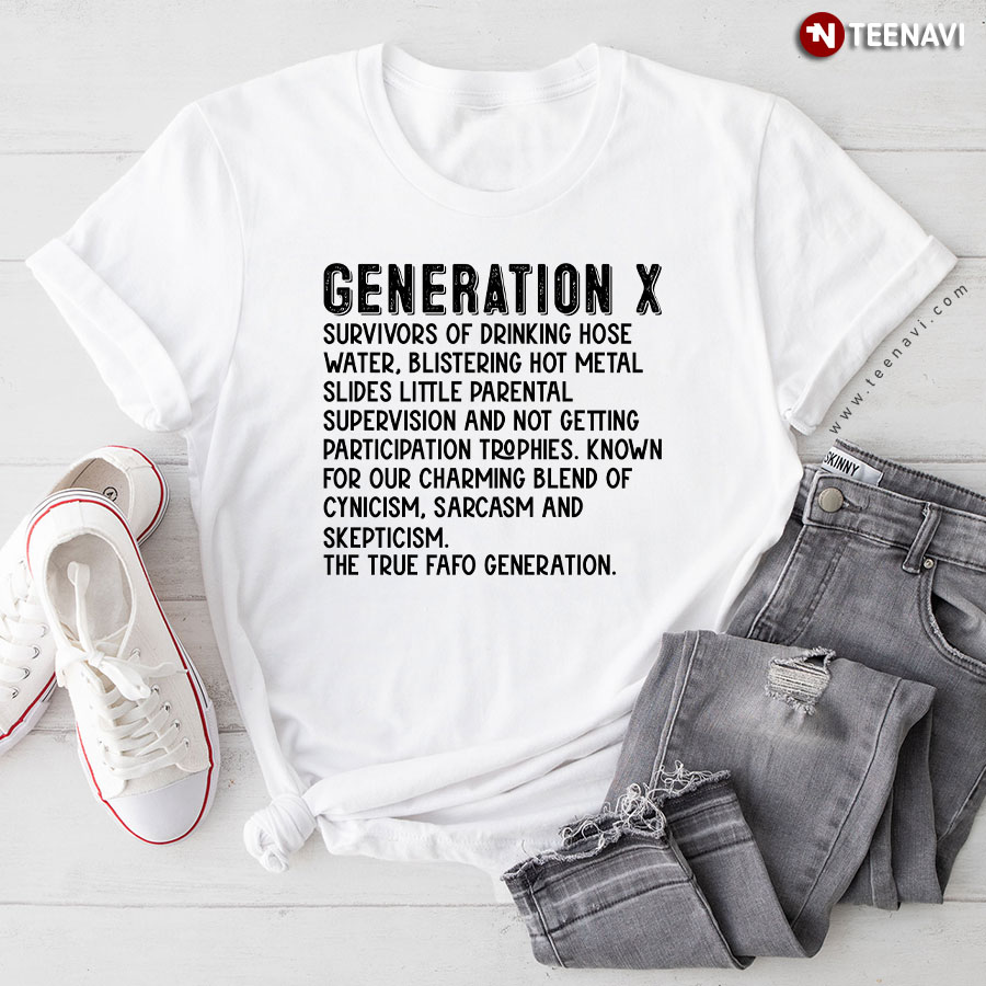 Generation X Survivors Of Drinking Hose Water Blistering Hot Metal T-Shirt