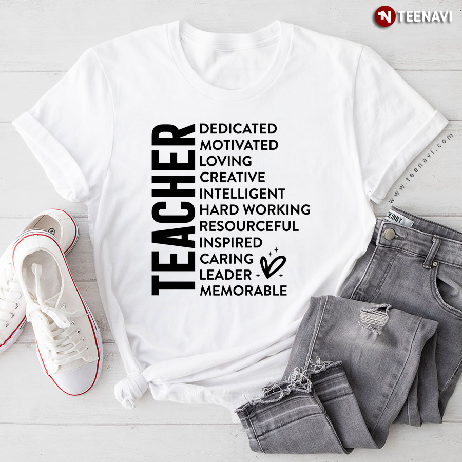 Teacher Dedicated Motivated Loving Creative Intelligent Hard Working Back To School T-Shirt