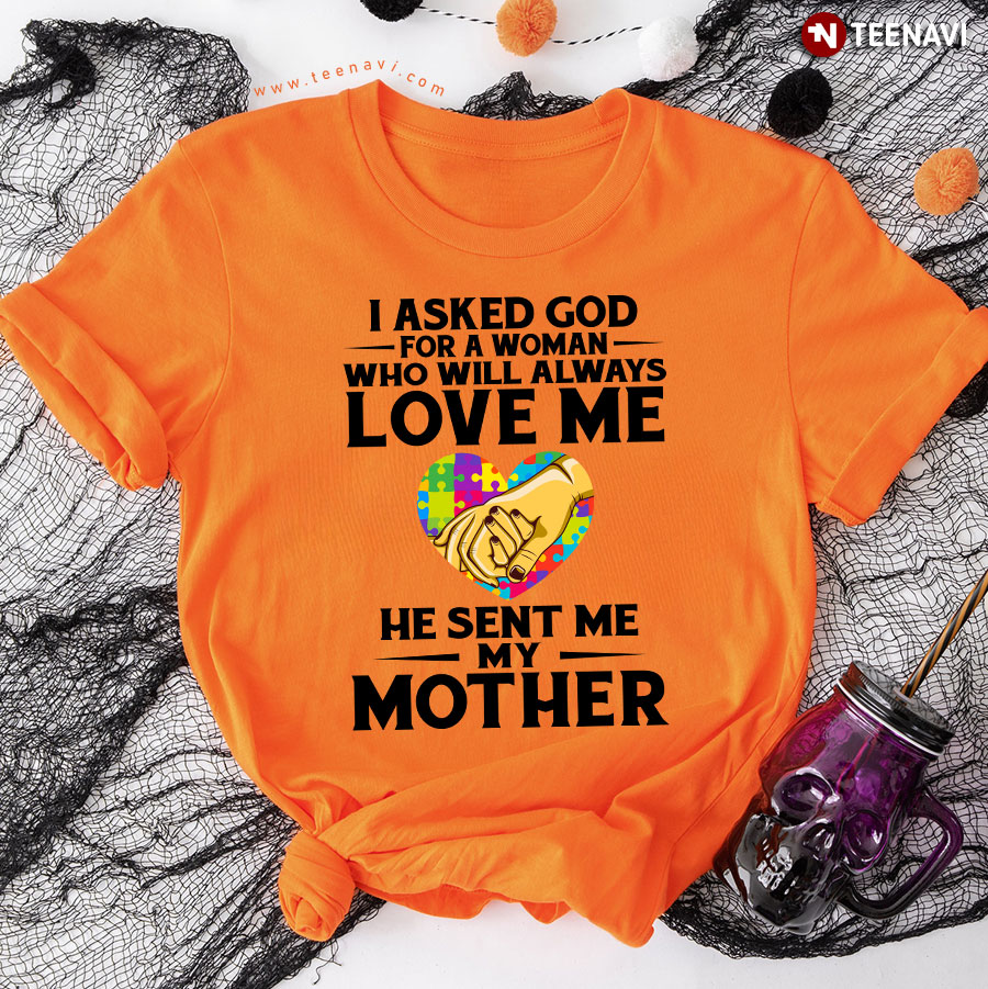 I Asked God For A Woman Who Will Always Love Me T-Shirt Tee I Asked God For A Woman Who Will Always Love Me T-Shirt Tee