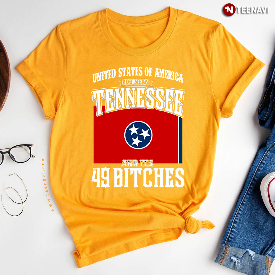 United States America Mean Tennessee 49 Bitches