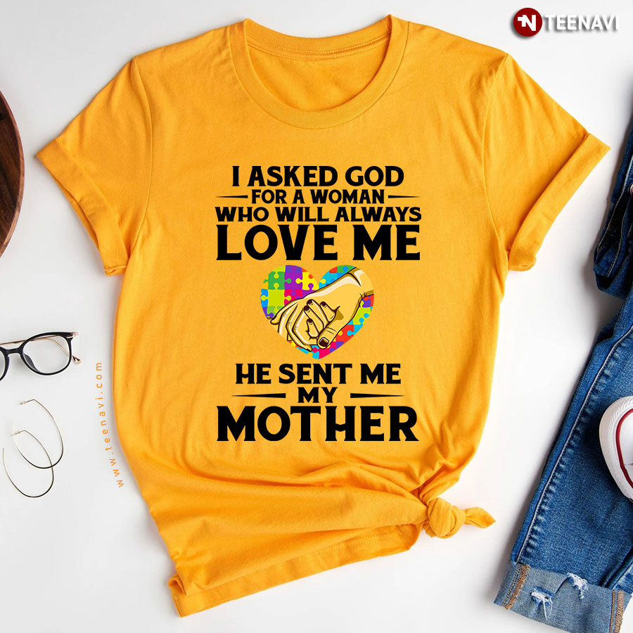 I Asked God For A Woman Who Will Always Love Me T-Shirt Tee I Asked God For A Woman Who Will Always Love Me T-Shirt Tee