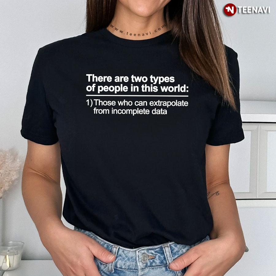 There Are Two Types Of People In This World Those Who Can