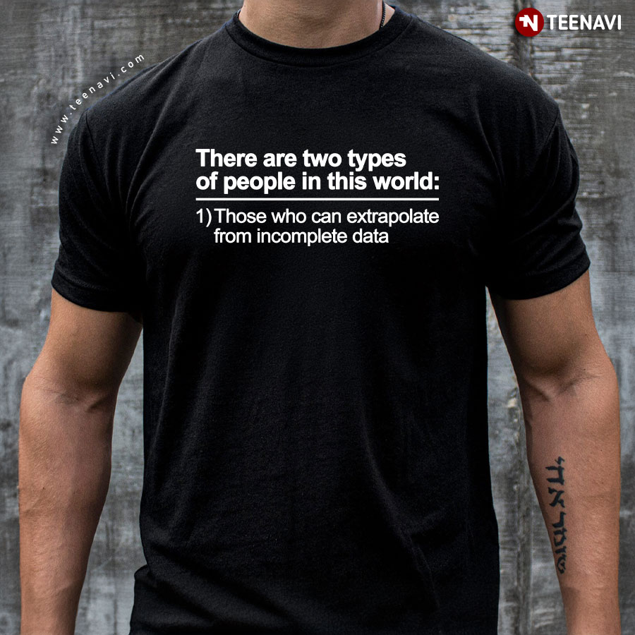 There Are Two Types Of People In This World Those Who Can